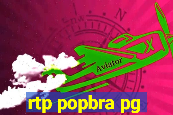 rtp popbra pg